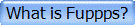 What is Fuppps?